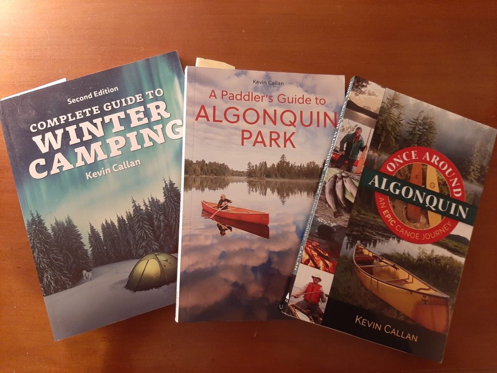 Kevin Callan Camping books including the Complete Guide to Winter Camping, A Paddler's Guide to Algonquin Park, and Once Around Algonquin